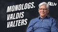 Klausītava | ''Monologs'': Valdis Valters