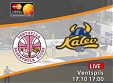 LIVE: "Ventspils" - "Kalev/Cramo"