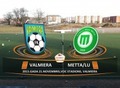 Tiešraide: Sestdien 14:00 SMScredit.lv Virslīgas pārspēle: Valmiera Glass FK - FS Metta/LU