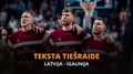 Teksta tiešraide: Latvija - Igaunija (spēles sākums plkst. 19:00)