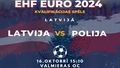 EUR0 2024 kvalifikācijā handbolā Latvija Valmierā uzņems Poliju, sākta biļešu tirdzniecība