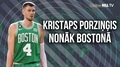 Klausītava | Ģenerālis un Bukmeikers par Porziņģa nonākšanu Bostonas "Celtics"