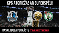 Klausītava | "Tālmetiens": vai "Celtics" uzvarēs ar 4-0?