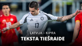 Teksta tiešraide: Latvija - Kipra (sākums 19:00)